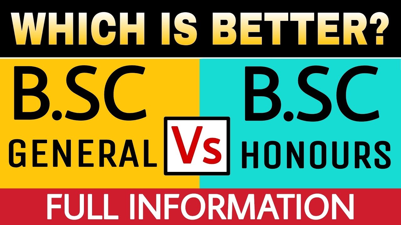 B.SC General Vs B.SC Honours Full Comparison In Hindi | B.SC Course ...