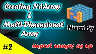 Create NdArray Object and Multi Dimensional Array 🔥| Part 2 | NumPy Tutorial