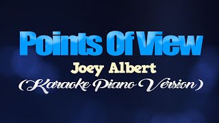 POINTS OF VIEW - Joey Albert (KARAOKE PIANO VERSION)