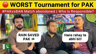 Worst Tournament for PAK 🇵🇰 CT2025 Report | PAK vs BAN Match Abondoned Pakistan Reaction