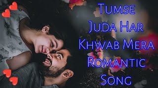 तुमसे जुड़ा हर ख्वाब मेरा सॉन्ग | Tumse Juda Har Khwab Mera Song | Latest Song | Mahariya Ji Music |