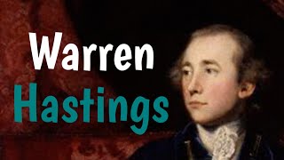 Warren Hastings: Ambition, Power, and Scandal