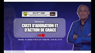 CEFC / CENTRAL : CULTE D'ADORATION ET D'ACTION DE GRACE DU DIMANCHE 29/12/2024