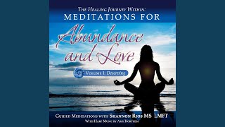 Deserving and Worthiness Meditation: The Foundation of Manifesting