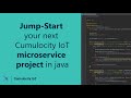 Jump-Start your next Cumulocity IoT microservice project in java