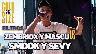 ZEMBRIOX y MASCU vs SMOOK y SEVY | FILTROS | Gold Size 2c2