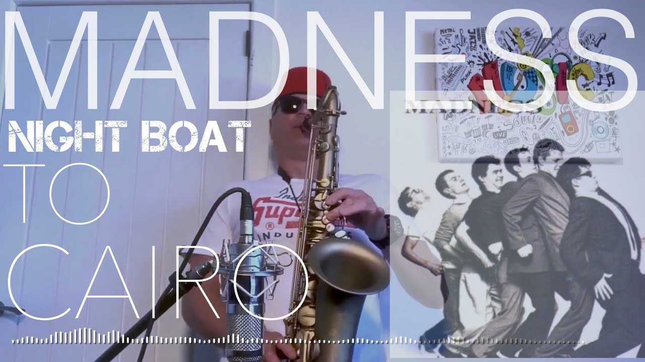 Night Boat To Cairo - Madness - Sax Cover - YouTube