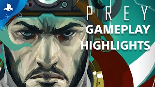 Prey - Gameplay Highlights from the Stunning First Hour | PS4