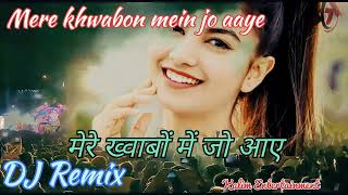 Mere khwabon mein jo aaye | Dj remix song | Hindi songs | Bollywood remix | 90s Love remix