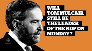 What could happen to Tom Mulcair with this weekend's vote?