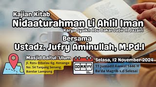 Kajian Rutin pekan 2 | Kajian Kitab | Niidaturahman Li Ahlil Iman | Ustadz. Jufry Aminullah, M.Pd.I