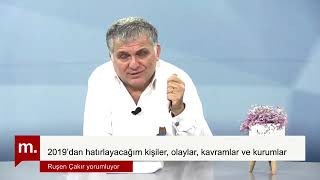 Ruşen Çakır yorumluyor: 2019’dan hatırlayacağım kişiler, olaylar, kavramlar ve kurumlar