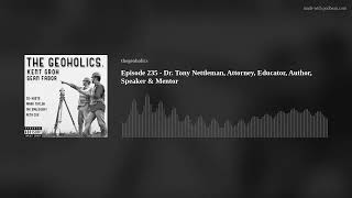 Episode 235 - Dr. Tony Nettleman, Attorney, Educator, Author, Speaker & Mentor