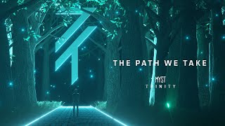 MYST - The Path We Take (Official Audio)