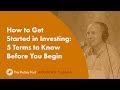 How to Get Started in Investing: 5 Terms to Know Before You Begin