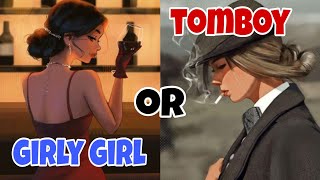 are you a tomboy or girly girl? personality test