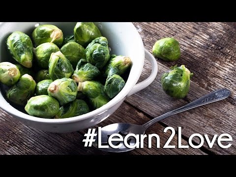 #Learn2Love | Brussels Sprouts 3 Delicious Ways #Learn2Love | Brussels Sprouts 3 Delicious Ways