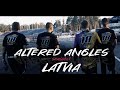 ALTERED ANGLES SEASON 1: LATVIA - Heinonen Drift Team - (ENG SUB)