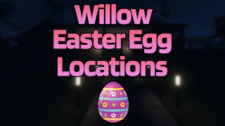 Willow All Easter Egg Locations 2023