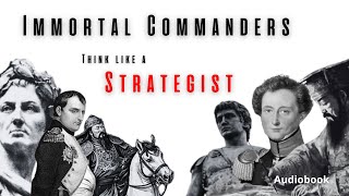 Immortal Commanders: Think like a STRATEGIST