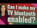 Can I make my TV bluetooth enabled?