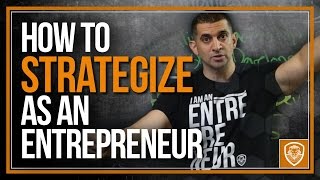 How to Strategize as an Entrepreneur