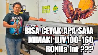 Review Printer MIMAKI UJV100-160 Ketika Sudah Di Workshop RONIta