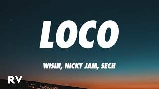 Wisin, Nicky Jam, Sech   Loco Letra Lyrics ft  Los Legendarios 1 hora de letra