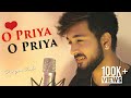 O Priya O Priya | Kahi Pyaar Na Ho Jaye | Tu Khush Rahe Jaha Bhi Rahe | Cover | Darpan Shah