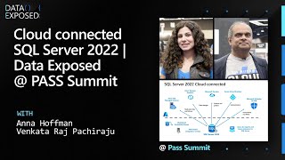 Cloud connected SQL Server 2022 | Data Exposed @ PASS Summit