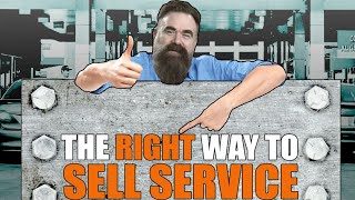 The Right Way to Sell Service (Service Drive Revolution)