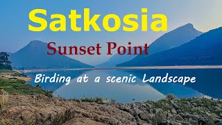 Birding at Satkosia - Sunset Point - A Scenic Viewpoint for Landscape, Sunset \u0026 Bird Photography