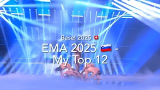 EMA 2025 (Slovenia) 🇸🇮 - My Top 12