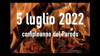 Scatta il compleanno del Parods, 5 luglio 2022