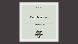 Faith Is Action – Daily Devotional