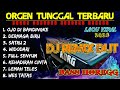 DJ REMIX ORGEN TUNGGAL TERBARU 2023 VIRAL 2022 OJO DI BANDINGKE DERMAGA BIRU SATRU 2 BASS HOREG