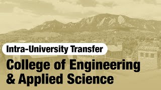 Intra-University Transfer: College of Engineering & Applied Science | CU Boulder