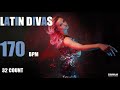 latin divas 170 bpm 32 count