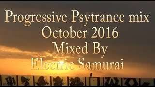 Progressive Psytrance October 2016 by Electric Samurai