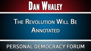 Dan Whaley | The Revolution Will Be Annotated | PDF13 HD