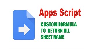 CUSTOM FUNCTION - GET ALL SHEET NAME - APPS SCRIPT