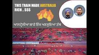 The longest train ride - GHAN. Pride of Australia..  ਆਸਟ੍ਰੇਲੀਆ ਬਾਰੇ ਇੱਕ ਅਣਸੁਣਿਆ ਤੱਥ.....Punjabi.