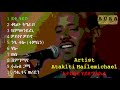ኣታክልቲ ሃይለሚካኤል 10 ብሉፃት ደርፍታት ትግርኛ 2013 Ataklti hailemichael best top 10 ethiopian tigrigna music 2021