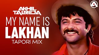 My Name Is lakhan - DJ Akhil Talreja Tapori Mix | Ram Lakhan Full Song | Anil Kapoor | Madhuri Dixit