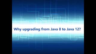 [2min] Why upgrading from Java 8 to Java 12?