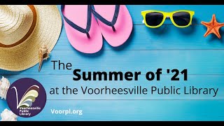 Summer of '21 at the Voorheesville Public Library