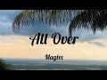 All Over (Lyrics) - Magixx