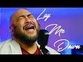 Lay Me Down - Noel Cosca (megaloboy.co Artist Cover)