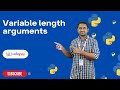 Variable length Arguments in Python | Python Tutorials - 2022 | Codegnan