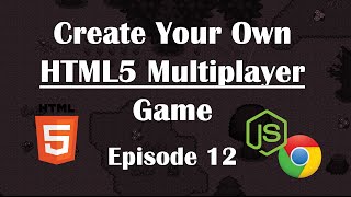 12- Making Multiplayer HTML5 Game: Polishing and Map. NodeJs Tutorial Guide
